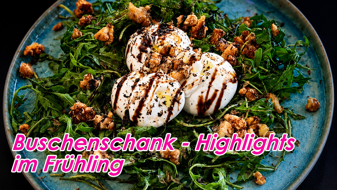 Kulinarische Highlights der 95Tage Buschenschank von Weinbau Eschlböck 